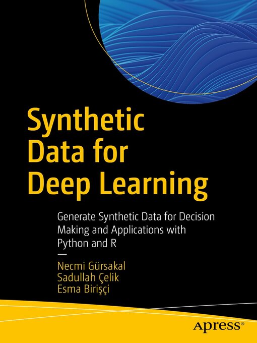 Title details for Synthetic Data for Deep Learning by Necmi Gürsakal - Available